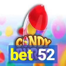 bet 52